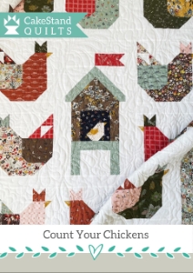 CakeStand Quilts Count Your Chickens